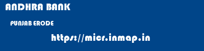 ANDHRA BANK  PUNJAB ERODE    micr code